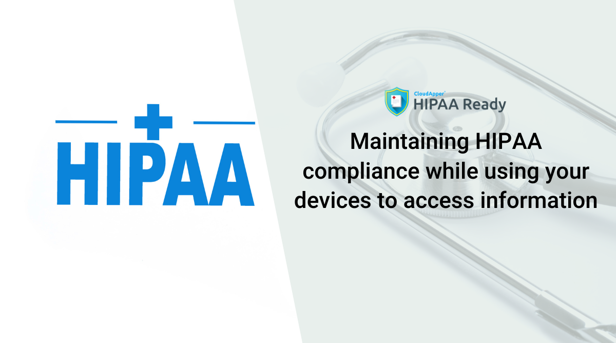 在使用设备访问信息时保持HIPAA合规性
